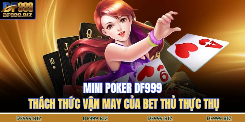 Mini poker DF999