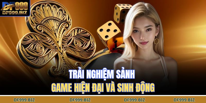 Trải nghiệm sảnh game hiện đại và sinh động
